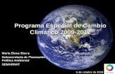 Programa Especial de Cambio Climático 2009-2012wecmex.org.mx/presentaciones/2009_Congreso_anual... · Programa Especial de Cambio Climático 2009-2012 María Elena Sierra ... Cambridge