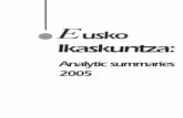 Eusko Ikaskuntza: Analytic Summaries 2005sending of contents and also allows for the use of measuring tools that facilitate the necessary coordination of strategies between Communication,