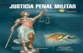 JUSTICIA PENAL MILITAR · “nuevo código penal militar” confirmó una vez más, una administración de Justicia Penal Militar imparcial, objetiva, efectiva, transpar ente y más