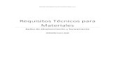 Requisitos Técnicos para Materiales€¦ · Requisitos Técnicos para Materiales: Redes de Abastecimiento y Saneamiento 3 CONDICIONES GENERALES 1.-Objeto y Ámbito. El presente documento