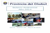 Boletín Ambiental Año 2014€¦ · estuvieron presentes el fin de semana, en Puerto Madryn, en la inauguración del primer biodigestor de la zona costera patagónica argentina.