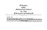 Plan Atención a la Diversidad...Plan de Atención a la Diversidad 2 1.- Justificación del Plan. Entendemos por atención a la diversidad el conjunto de propuestas curriculares y