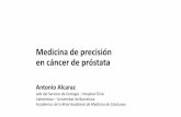 Medicina de precisión en cáncer de próstata€¦ · Medicina de precisión en cáncer de próstata Antonio Alcaraz Jefe del Servicio de Urología –Hospital Clínic Catedrático