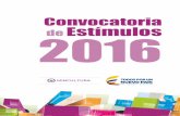 Convocatoria de Estímulos 2016 · 2016. 3. 8. · Universidad Nacional de Colombia Universidad de los Andes Eastern Bloc Centro Banff ... Beca para el desarrollo de documental interactivo
