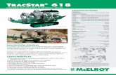 T STar 618 - McElroy...Capacidad de fusión para 6” IPS a 18” OD (180 mm - 450 mm) CARACTERÍSTICAS La TracStar® 618 de McElroy es una máquina de fusión autocontenida, autopropulsada,