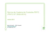 Norma de Cadena de Custodia PEFC (PEFC ST 2002:2010) · • El PEFC ST 2002:2010 (Norma de Cadena de Custodia) y PEFC ST 2001:2008, segunda edición (Reglas del Uso del Logo PEFC)