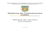 Sistema de Cotizaciones UABCproveedores.uabc.mx/manual/Manual_Proveedor.pdfFigura 12. Listado de subcuentas para seleccionar por el proveedor. Al seleccionar el botón Agregar subcuentas,