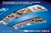 Tecnología, innovación, servicio y crecimiento en sintoníainversionistas.megacable.com.mx/reportes/anual_2014/pdf/informe.… · proceso de expansión y modernización de la red.