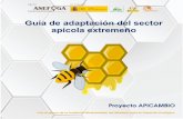 Guía de adaptación del sector apícola extremeño€¦ · Guía de adaptación del sector apícola gallego 8 plantas silvestres, y proporcionan una contribución de al menos 22