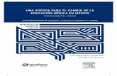 UNA AGENDA PARA EL CAMBIO DE LA EDUCACIÓN ......7 La agenda para el cambio aquí postulada está orientada a impulsar la transformación de la educación médica en México. Constituye