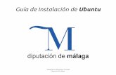 Guía de Instalación de Ubuntustatic.malaga.es/malaga/subidas/archivos/8/4/arc_143148.pdf · 2012. 5. 28. · Delegación de Educación y Juventud Diputación de Málaga Pero si