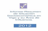 Informe-Resumen de Situación Socioeconómica en Vigo y su Área …fundacionprovigo.org/wp-content/uploads/pdf/44.informe... · 2018. 5. 18. · Galicia, y por debajo del total de