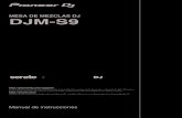 MESA DE MEZCLAS DJ DJM-S9 · 2019. 6. 11. · cabina de DJ en un entorno ruidoso. Contenido de la caja! Cable(s) de alimentación! Cable USB — Con esta unidad solo se incluye un