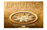 Libro Registros Akashicos - Mi Experiencia · 2019. 5. 24. · !!!email:!registrosakashicosmexico@gmail.com! canalizado!por!Hada!Alicia!Escobar!Marciot!,!México,!D.F.!Tel.!+52!(55)!50259313!!