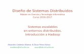 Diseño de Sistemas Distribuidos - UC3M€¦ · Diseño de Sistemas Distribuidos Máster en Ciencia y Tecnología Informática Curso 2016-2017 Alejandro Calderón Mateos & Óscar