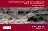 ExportacionEs Españolas dE armamEnto 2005-2014...4 INFORME núm. 27 Exportaciones españolas de armamento 2005-2014 centre delàs d’Estudis per la pau carrer Erasme de Janer 8,