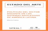 ESTADO DEL ARTE...estado del arte | polÍticas del sector docente en amÉrica latina esquema de las 4-A. Y el cuarto hito, que acontece más concretamente en la región latinoamericana,