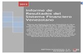 Informe de Resultados del Sistema Financiero VenezolanoInforme de Resultados del Sistema Financiero Venezolano 2013 La Cartera de Créditos se ubicó en Bs. 640.843 millones, lo que