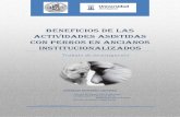 BENEFICIOS DE LAS ACTIVIDADES ASISTIDAS CON PERROS EN ...zaguan.unizar.es/record/11005/files/TAZ-TFM-2013-191.pdf · CON PERROS EN ANCIANOS INSTITUCIONALIZADOS Trabajo de investigación