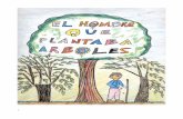 Ilustración hecha por los niños del Colegio Gloria Fuertes de … · 2020. 3. 29. · Eleazar Bouffier y sobre de los bosques de Vergins. Si bien es cierto que el hombre que plantó