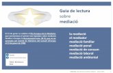 Guia de lectura sore mediació - UBdiposit.ub.edu/dspace/bitstream/2445/61465/1/guia_lectura_mediacio.pdfValdés Dal-Ré, Fernando (dir.) onciliación, mediación y arbitraje laboral