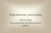 Expresiones racionales - crodzmate3004.files.wordpress.com€¦ · EXPRESIONES RACIONALES En las matemáticas, la palabra “racional” se asocia a expresiones con forma de fracción;