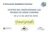 CENTRO DEL PROFESORADO LAS PALMAS DE GRAN …...III Encuentro GeoGebra Canarias TALLER INFANTIL-PRIMARIA. “Actividades para ... “GeoGebra, una herramienta para la investigación