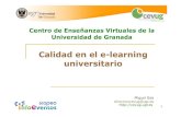 Centro de Enseñanzas Virtuales de la Universidad de Granadascopeo.usal.es/eventos/sites/default/files/CEVUG_Calidad_2011.pdf · Repositorios aprendizaje Existencia de una unidad