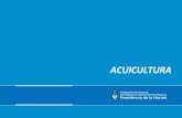 ACUICULTURA - Acsoja - Cadena de la Sojaseminario2016.acsoja.org.ar/wp-content/uploads/2016/07/...ACSOJ… · ¿Por qué Argentina no desarrolló la acuicultura aún? 1. Falta de