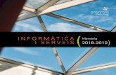 INFORMÀTICA I SERVEIS 2018-2019 … · j Una representació del PDI. ... Matemàtiques per a la Computació i els Serveis Fonaments Físics i Tecnològics de la Informàtica ...