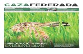 CAZAFEDERADA - Fedexcaza€¦ · la explotación de los recursos natu-rales del mismo (agrosilvicultura). Así, encontramos grandes extensio-nes de terreno que, además de pro- ...