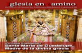 Iglesia en camino · Iglesia en camino Año XXVIII • Nº 1.248 • Semanario de la Archidiócesis de Mérida-Badajoz • 6 de septiembre de 2020 Año Jubilar Guadalupense