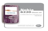 Nokia 6220 Classic-en - Euskaltelbezala, zure gailuan, birusak eta beste hainbat eduki kaltegarri jaso ditzakezu. Kontuz ibili Kontuz ibili mezuekin, konexio-eskaerekin, nabigazioarekin