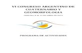 VI CONGRESO ARGENTINO DE CUATERNARIO Y GEOMORFOLOGIA · VI Congreso Argentino de Cuaternario y Geomorfología 3 B2-6- 16:10 – 16:30. Bouza, P. J. Relaciones edafo-geomorfológicas