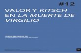 VALOR Y KITSCH EN LA MUERTE DE VIRGILIO - 452ºF · 156 Valor y kitsch en La Muerte de Virgilio 0. Introducción - Isabel González Gil 452ºF. #12 (2015) 154-166. Cuando en 1945