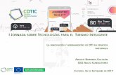 TECNOLOGÍAS PARA EL TURISMO INTELIGENTEpuntotic.juntaex.es/images/sesiones... · i jornada sobre tecnologÍas para el turismo inteligente cÁceres, 26 de septiembre de 2019 la innovaciÓn