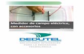 Medidor’de’campo’eléctrico,’ conaccesorios’dedutel.com/catalogo/DED1000.pdf · Medidor’de’campo’eléctrico, ’ conaccesorios’ +Modelo:+DED1000+ +!!! DEDUTEL Desarrollo