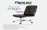 SILLÓN migo - ROLIC · Migo, un sillón clásico que siempre está de moda Alto confort y estilo a bajo precio Cómodo mecanismo basculante Ideal para uso moderado (0 a 4 horas diarias)