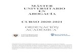 MÁSTER UNIVERSITARIO EN ABOGACÍA · MÁSTER UNIVERSITARIO EN ABOGACÍA CURSO 2019-2020 ORDENACIÓN ACADÉMICA* *Aprobada por la Comisión Académica Extraordinaria del Máster Universitario