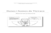 Dones i homes de Tàrraco - cdatarragona.netcdatarragona.net/wp-content/uploads/dones-i-homes-profes12.pdf · protagonistes de la nostra història, els homes i les dones que omplien