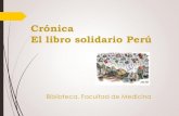 Crónica El libro solidario Perú - UMA...Directora de la Biblioteca y alumna Sharleen Swam. Mario Vargas Llosa. La ciudad y los perros: …“Había olvidado los hechos minúsculos,