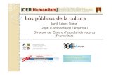 Universitat de Barcelona - Los p úblicos de la cultura · 2010. 11. 10. · ¿Separar la producción de datos de su análisis? Los p úblicos del arte y la cultura: Cuatro ejemplos.