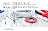 Cable PVN ECOPLUS - Prysmian Group · PRYSMIAN - PVN ECOPLUS® - Industria Argentina - 300/500V - N x Sección (mm2) -247 NM 53-C5 - Sello IRAM - Línea ecológica. Normativas: IRAM