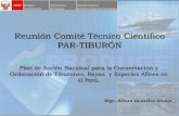 Reunión Comité Técnico Científico PAR-TIBURÓNcpps-int.org/attachments/partiburon/docs/Peru_Mayo... · OBJETIVOS DEL PAN-TIBURONES Objetivo General: Asegurar la conservación