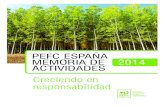 PEFC ESPAÑA MEMORIA DE 2014 ACTIVIDADES · 4 Carta de la Presidenta de PEFC Espaæa En el aæo 2014 continuamos nuestro trabajo de promoción y difusión de la certificación forestal
