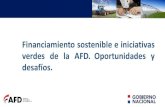 Financiamiento sostenible e iniciativas verdes de la AFD. … · 2019. 7. 16. · Objetivo Propuesta de Financiamiento con recursos del GCF Tipo: Propuesta de Financiamiento Impacto: