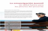 La emancipación juvenil - UGTportal.ugt.org/juventud/condiciones_de_trabajo/emancipacionjuvenil.… · emancipación juvenil en España. El panorama económico ha cambiado en los