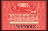 4 AL 8 DE OCTUBRE 2016 - Visiones Sonoras · 2017. 11. 1. · 4 AL 8 DE OCTUBRE 2016 El Festival Internacional de Música y Nuevas Tecnologías Visiones Sonoras cumple 12 años. Esta