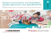 Intervencions assistides amb gossos en pediatria SJD · Intervencions assistides amb gossos en pediatria Àmbits d’intervenció a l’Hospital Sant Joan de Déu Barcelona. Autors: