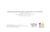 Desenvolupament del turisme del vi a la DOTA...11 Desenvolupament del turisme del vi a la DOTA Seminari “Noves oportunitats i reptes en el turisme del vi” Falset, 15 d’octubre